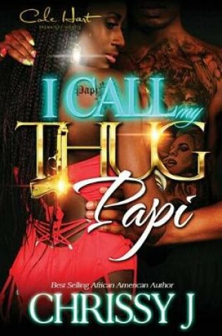 Cover of I Call My Thug Papi