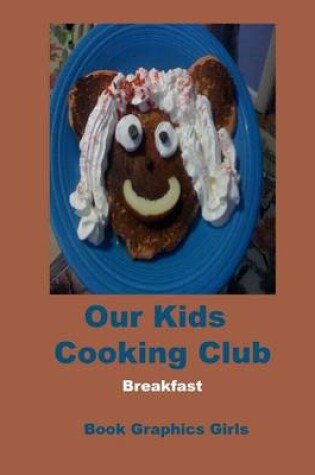 Cover of Our Kids Cooking Club