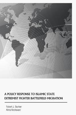 Book cover for A Policy Response to Islamic State Extremist Fighter Battlefield Migration