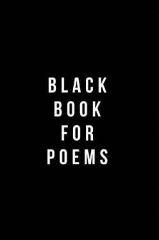 Cover of Black Book For Poems