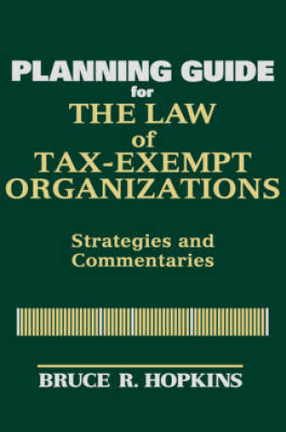 Cover of The Planning Guide for the Law of Tax-Exempt Organizations
