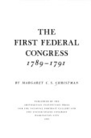 Cover of The First Federal Congress, 1789-91