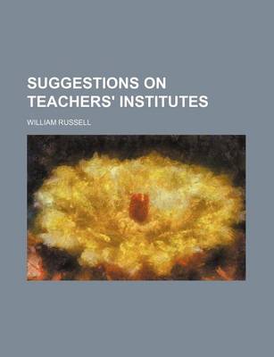 Book cover for Suggestions on Teachers' Institutes