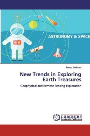 Cover of New Trends in Exploring Earth Treasures