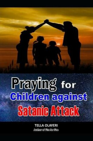 Cover of Praying For Children against Satanic Attack