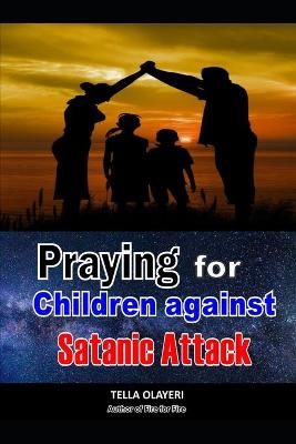 Book cover for Praying For Children against Satanic Attack