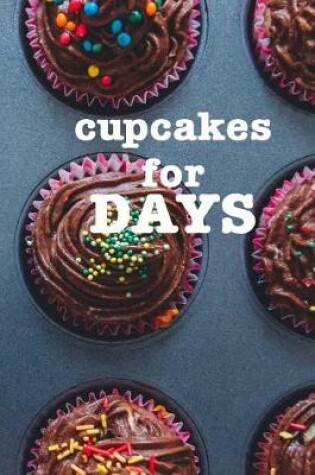 Cover of Cupcakes for Days