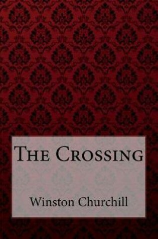 Cover of The Crossing Winston Churchill