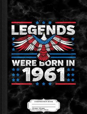Book cover for Legends Were Born in 1961 Patriotic Birthday