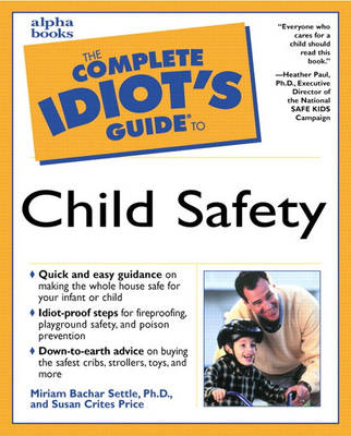 Book cover for The Complete Idiot's Guide to Child Safety