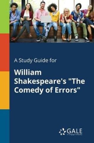 Cover of A Study Guide for William Shakespeare's "The Comedy of Errors"