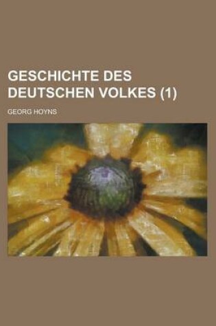 Cover of Geschichte Des Deutschen Volkes (1)