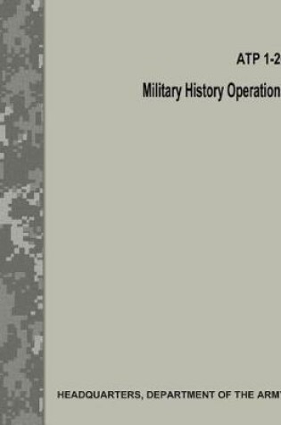Cover of Military History Operations (ATP 1-20 / FM 1-20)