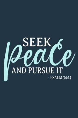 Book cover for Seek Peace And Pursue It - Psalm 34