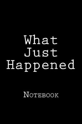 Book cover for What Just Happened