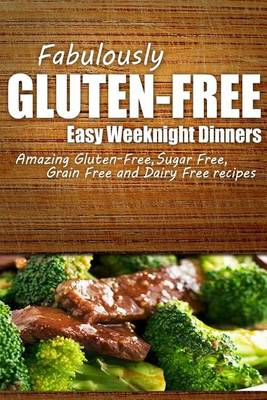 Book cover for Fabulously Gluten-Free - Easy Weeknight Dinners