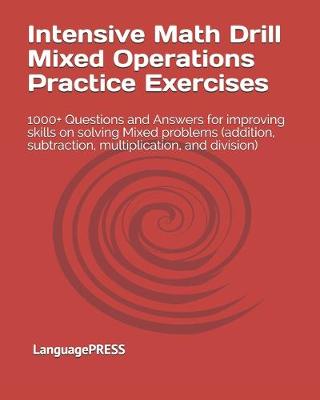 Book cover for Intensive Math Drill Mixed Operations Practice Exercises