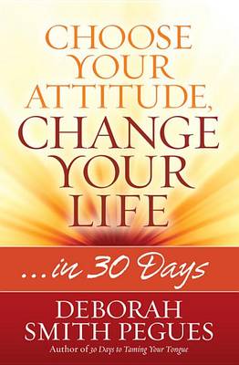 Book cover for Choose Your Attitude, Change Your Life