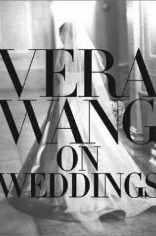 Cover of Vera Wang On Weddings