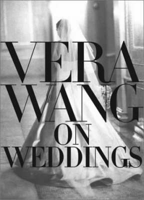 Book cover for Vera Wang On Weddings