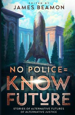 Book cover for No Police = Know Future