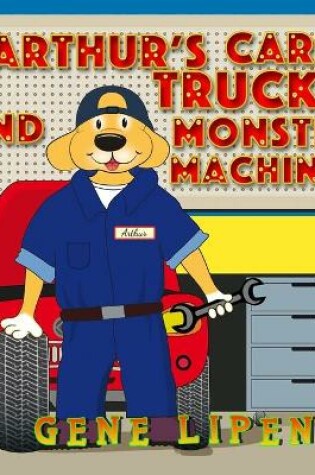 Cover of Arthur's Cars, Trucks and Monster Machines