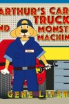 Book cover for Arthur's Cars, Trucks and Monster Machines