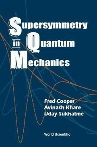 Cover of Supersymmetry In Quantum Mechanics