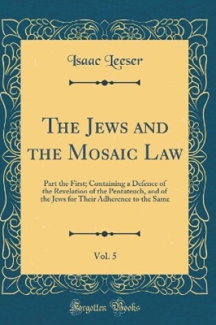 Cover of The Jews and the Mosaic Law, Vol. 5