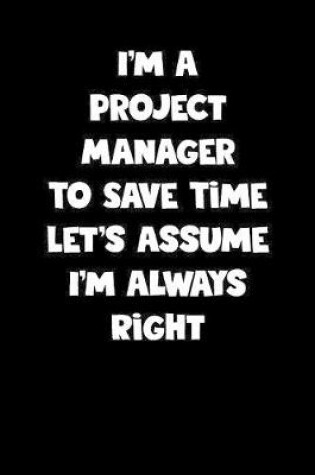 Cover of Project Manager Notebook - Project Manager Diary - Project Manager Journal - Funny Gift for Project Manager