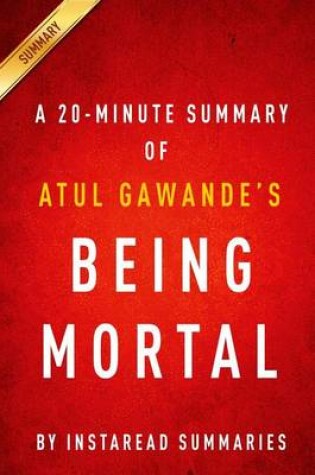 Cover of A 20-Minute Summary of Atul Gawande's Being Mortal
