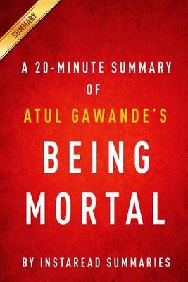 Book cover for A 20-Minute Summary of Atul Gawande's Being Mortal