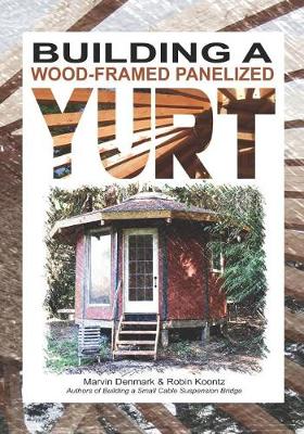 Book cover for Building a Wood-Framed Panelized Yurt