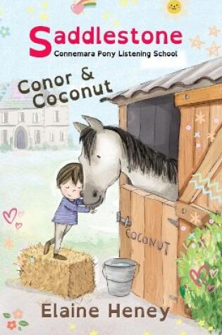 Cover of Saddlestone Connemara Pony Listening School | Conor and Coconut - Dyslexia Friendly