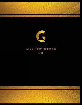 Book cover for Air Crew Officer Log (Log Book, Journal - 125 pgs, 8.5 X 11 inches)