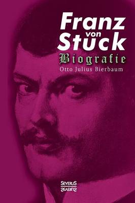 Book cover for Franz Stuck. Biografie