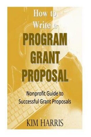 Cover of How to Write a Program Grant Proposal