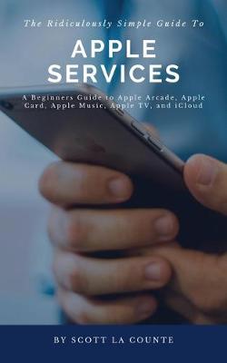 Book cover for The Ridiculously Simple Guide to Apple Services