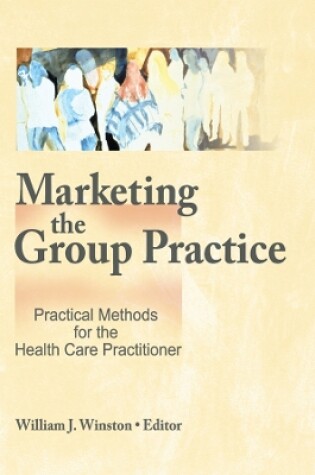 Cover of Marketing the Group Practice