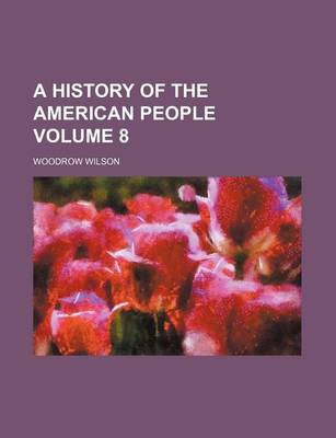 Book cover for A History of the American People Volume 8