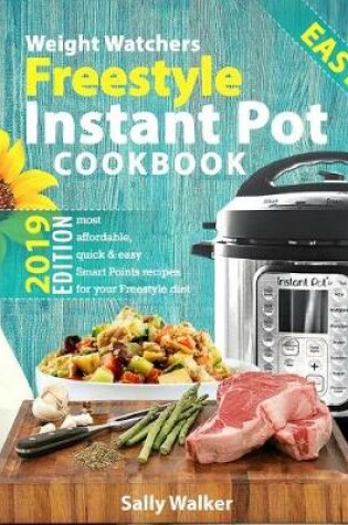 Cover of Weight Watchers Freestyle Instant Pot Cookbook 2019