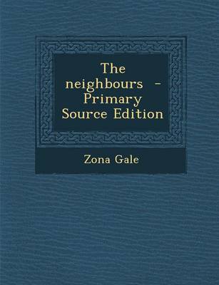 Book cover for The Neighbours - Primary Source Edition