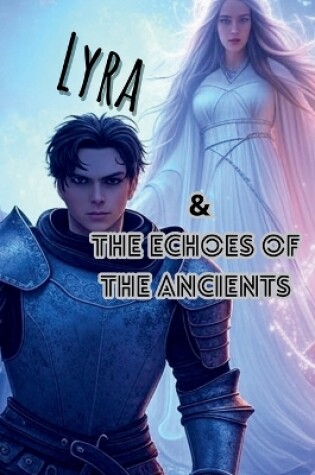 Cover of Lyra and the Echoes of the Ancients