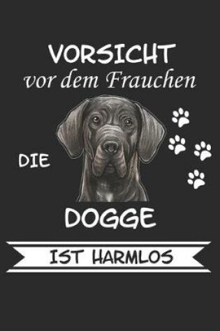 Cover of Vorsicht vor dem Frauchen die Dogge ist Harmlos