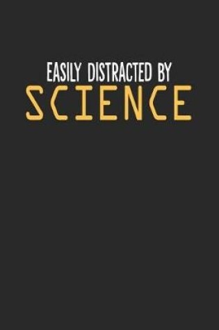 Cover of Easily Distracted by Science