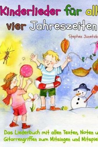 Cover of Kinderlieder fur alle vier Jahreszeiten - Das Liederbuch