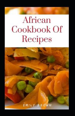 Book cover for African Cookbook Of Recipes