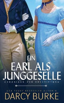 Book cover for Ein Earl als Junggeselle