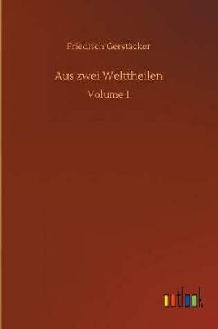 Cover of Aus zwei Welttheilen