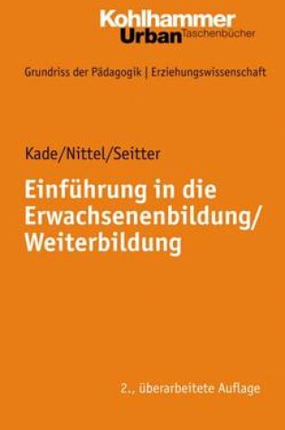 Cover of Einfuhrung in Die Erwachsenenbildung / Weiterbildung